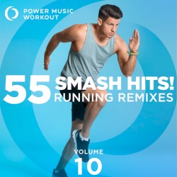 55 Smash Hits! - Running Remixes, Vol. 10