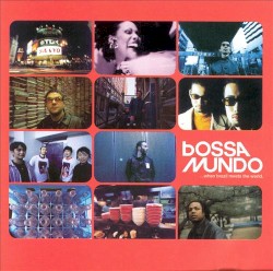 Bossa Mundo... When Brazil Meets the World