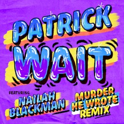 Wait (Murder He Wrote Remix)