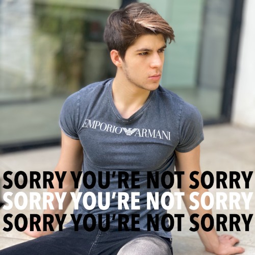 Sorry You're Not Sorry