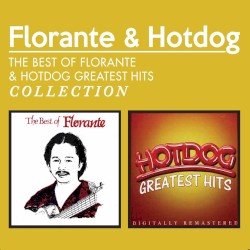 The Best of Florante & Hotdog Greatest Hits Collection