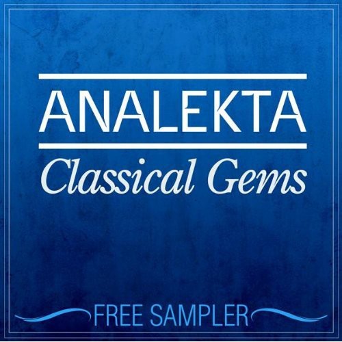 Analekta Classical Gems: Free Sampler