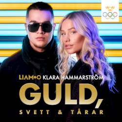 Guld, svett & tårar (Sveriges Officiella OS-låt Peking 2022)