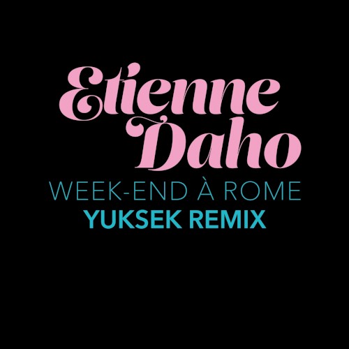 Week‐end à Rome (Yuksek remix)