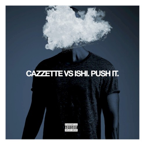 Push It (CAZZETTE vs. iSHi Remix)