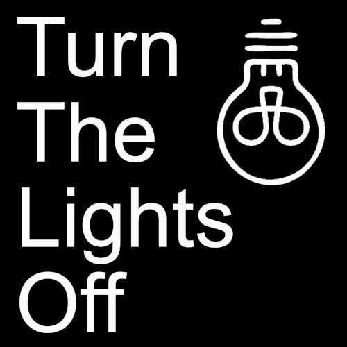 Turn the Lights Off