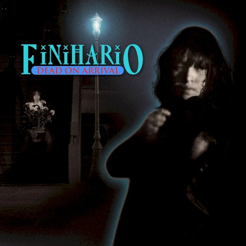 Finihario (a.k.a Dead on Arrival)