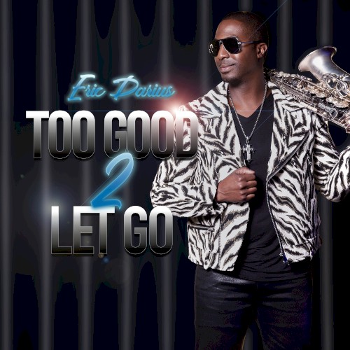 Too Good 2 Let Go