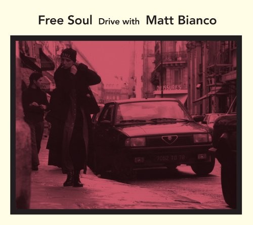 Free Soul Drive: With Matt Bianco