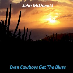 Even Cowboys Get the Blues