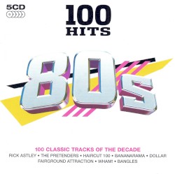 100 Hits: 80s