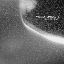 Augmented Reality (DJ Ride remix)