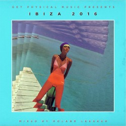 Get Physical Music Presents: Ibiza 2016