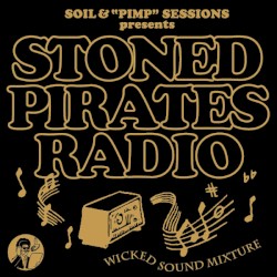 Stoned Pirates Radio "Wicked Sound Mixture"