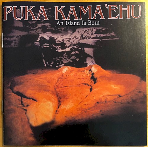 Puka Kama'Ehu an Island Is Born