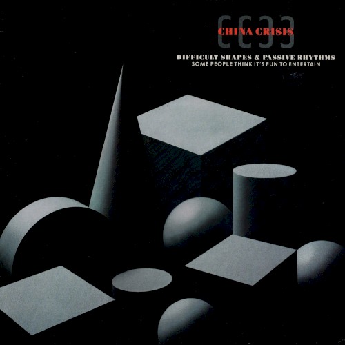 Difficult Shapes & Passive Rhythms, Some People Think It’s Fun to Entertain