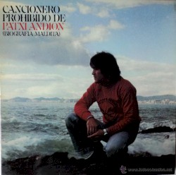 Cancionero prohibido de Patxi Andión (Biografia maldita)