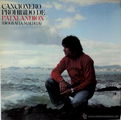 Cancionero prohibido de Patxi Andión (Biografia maldita)