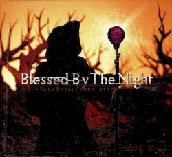 Blessed by the Night 1: The Dark Metal Compilation