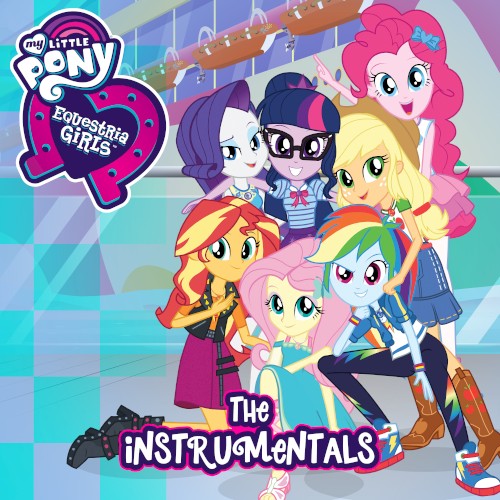 Equestria Girls: The Instrumentals