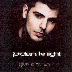 Give It to You