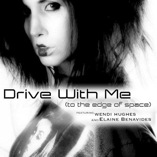 Drive With Me (To the Edge of Space)