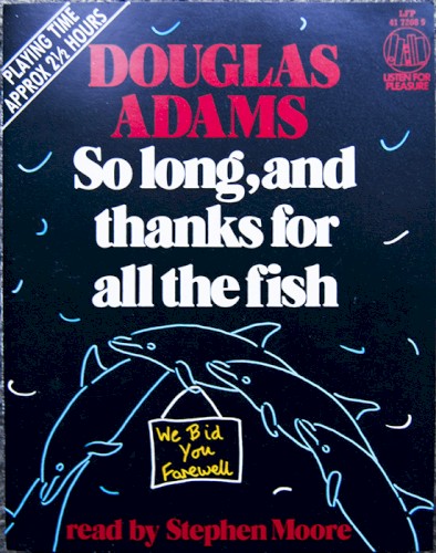 So Long and Thanks for All the Fish