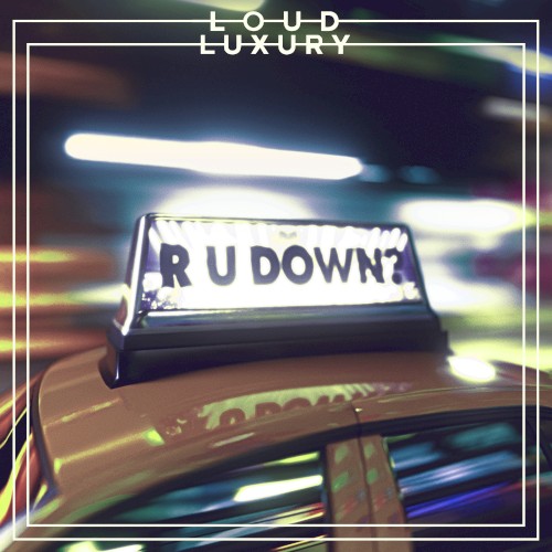 R U DOWN?