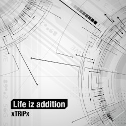 Life iz addition
