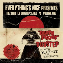 The Strictly Dubstep Series, Volume One: “Death Proof” Dubstep