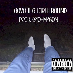 Leave the Earth Behind