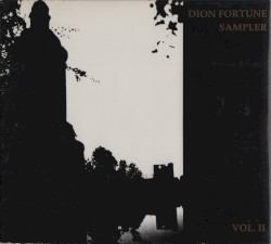 Dion Fortune Sampler, Volume II