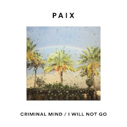 Criminal Mind / I Will Not Go