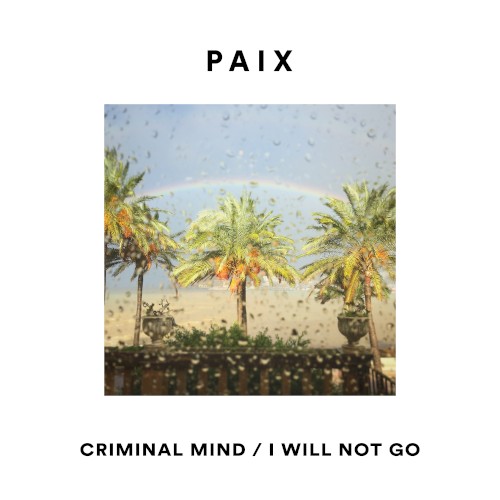 Criminal Mind / I Will Not Go