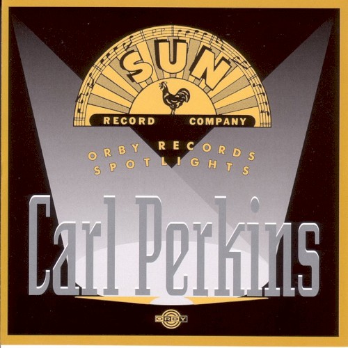 Sun Record Company - Orby Records Spotlights: Carl Perkins