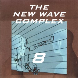New Wave Complex, Volume 8