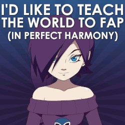 I'd Like to Teach the World to Fap (In Perfect Harmony)