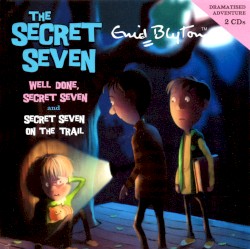 Well Done, Secret Seven / Secret Seven on The Trail