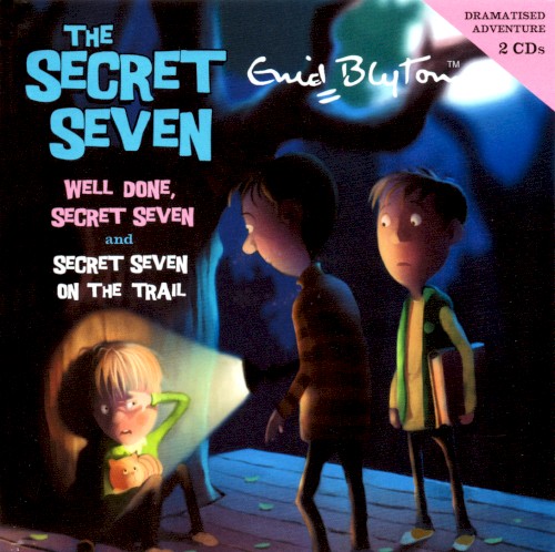 Well Done, Secret Seven / Secret Seven on The Trail
