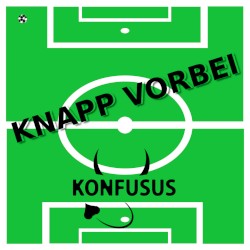 Knapp vorbei