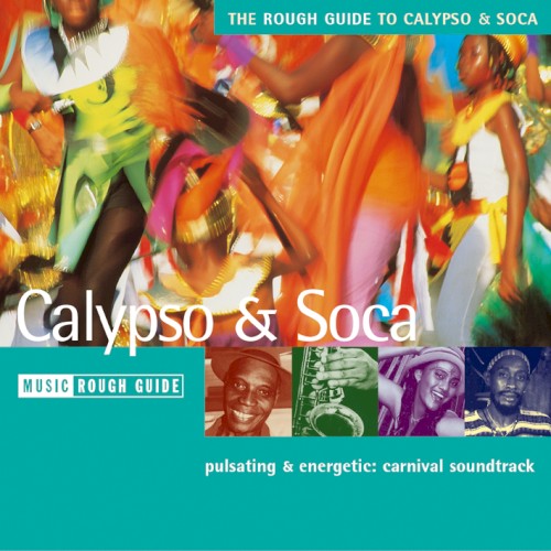 The Rough Guide to Calypso & Soca