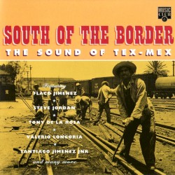 South of the Border: The Sound of Tex-Mex
