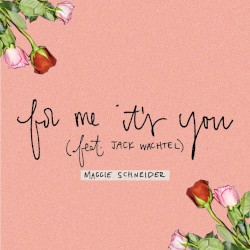 For Me It’s You