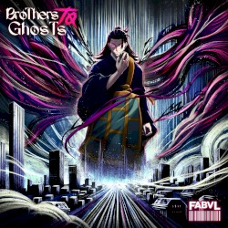 BroThers To GhosTs!