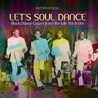Let’s Soul Dance: Black Dance Crazes from the Late 50s & 60s