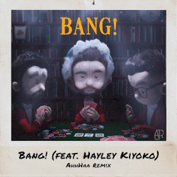 Bang! (AhhHaa remix)