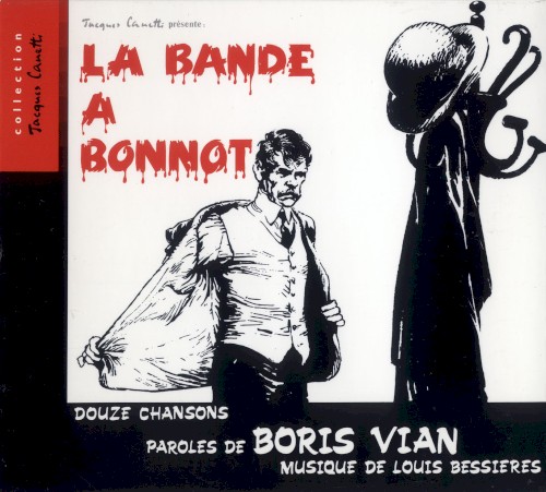 La Bande à Bonnot (Douze chansons de Boris Vian)