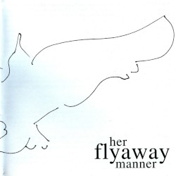 Her Flyaway Manner