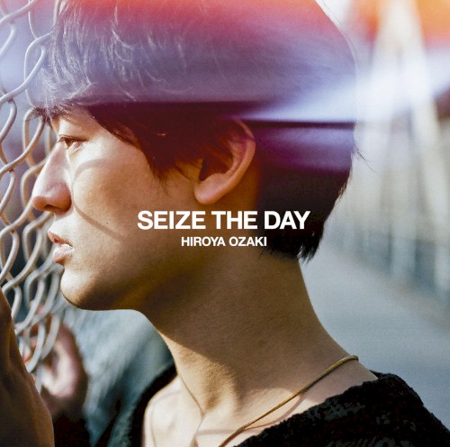 SEIZE THE DAY