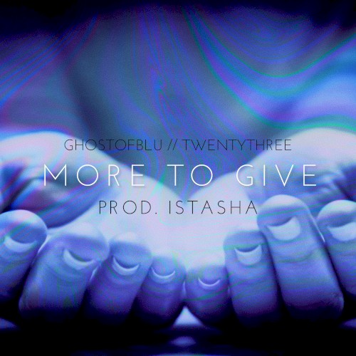 MORE TO GIVE